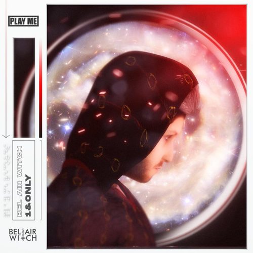 BEL AIR WITCH - 1&Only