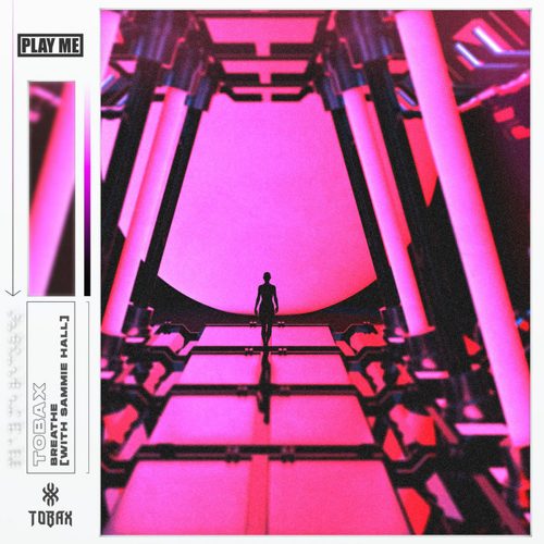 Tobax - Breathe (feat. Sammie Hall)