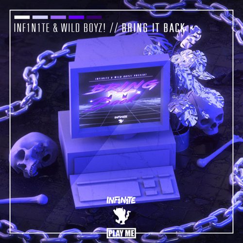 INF1N1TE & Wild Boyz! - Bring It Back