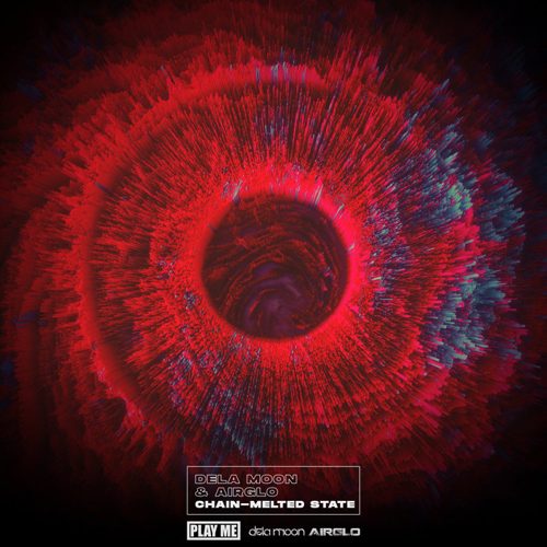 dela Moon & AIRGLO - Chain-Melted State