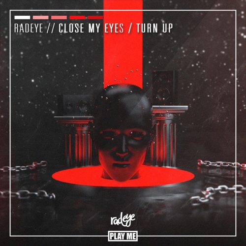 Radeye - Close My Eyes / Turn Up