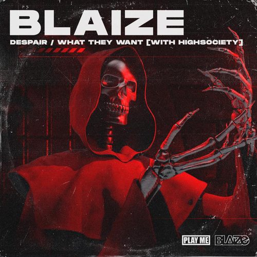 Blaize - Despair / What They Want
