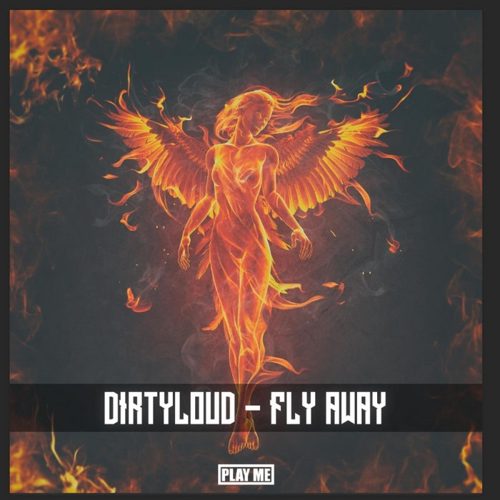 Dirtyloud - Fly Away