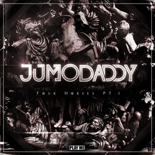 JumoDaddy - Four Horses Pt. 1