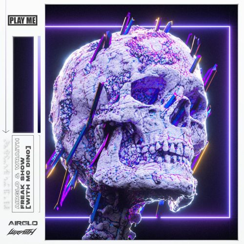 AIRGLO & Wraith - Freak Show