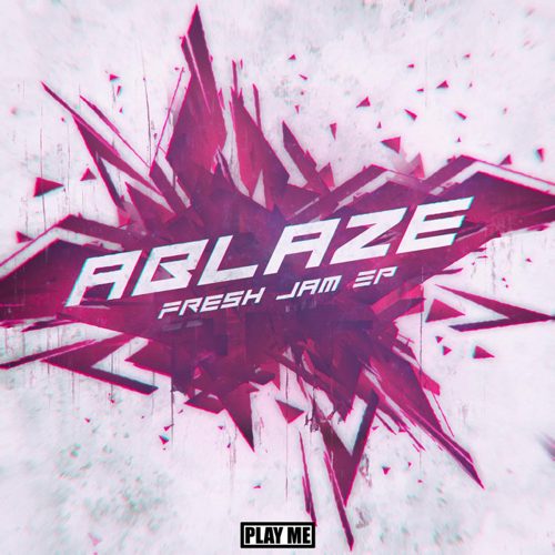 Ablaze - Fresh Jam EP