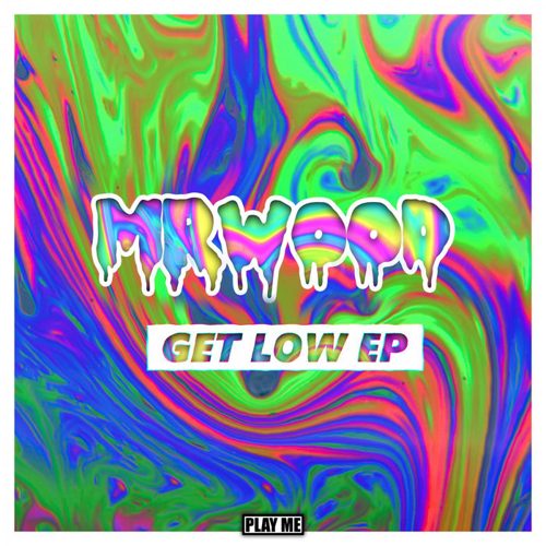 MrWood - Get Low EP