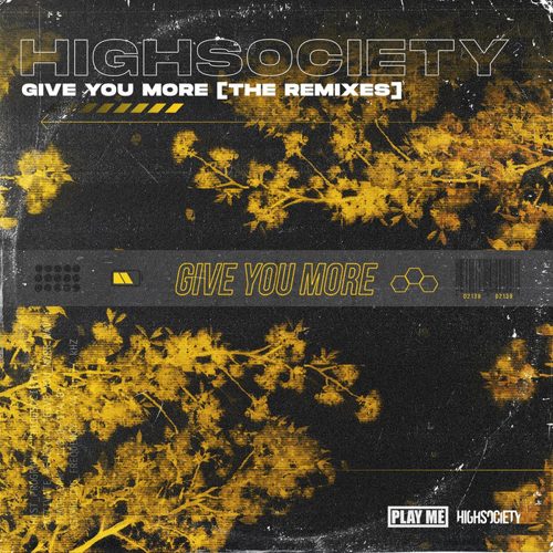 HIGHSOCIETY - Give You More (The Remixes)