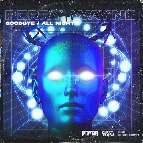 Perry Wayne - Goodbye / All Night