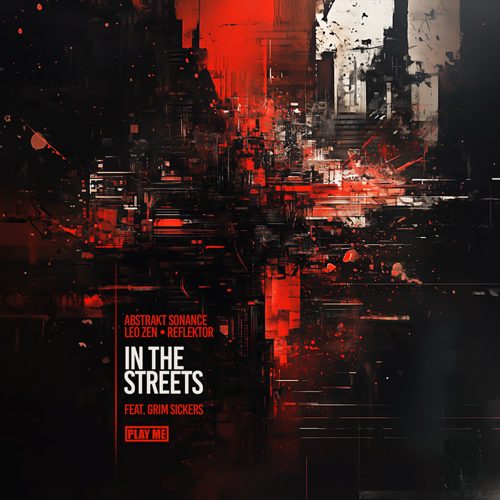 Abstrakt Sonance, Leo Zen, Reflektor - In the Streets (feat. Grim Sickers)