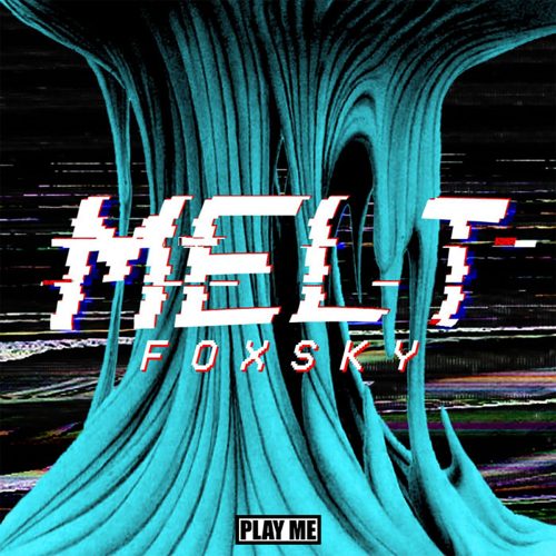 Foxsky - Melt