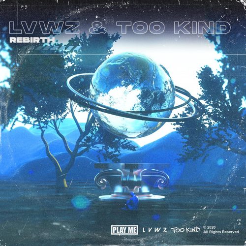 LVWZ & Too Kind - Rebirth