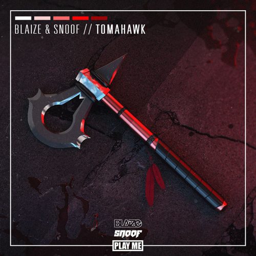 Blaize & Snoof - Tomahawk