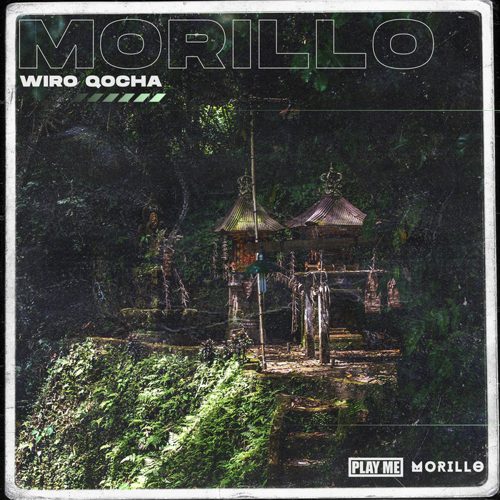 MORiLLO - Wiro Qocha