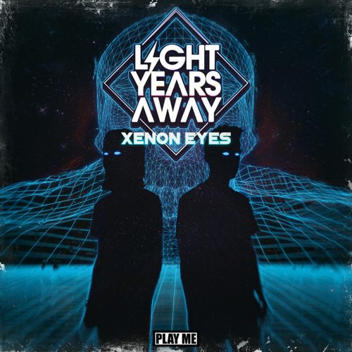 Light Years Away - Xenon Eyes
